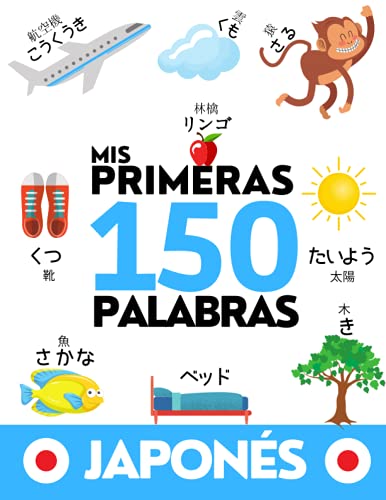 JAPONÉS: Mis primeras 150 palabras - Aprender vocabulario japonés - Niños y adultos