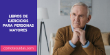 10 Mejores libros de ejercicios mentales para personas mayores