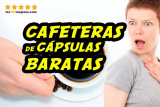 Mejores cafeteras de cápsulas baratas 2026