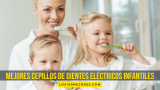 Mejores cepillos de dientes eléctricos para niños 2025