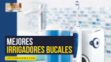 5 Mejores IRRIGADORES BUCALES del mercado【Comparativa 2025】