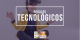 16 Mejores regalos originales tecnológicos 2025